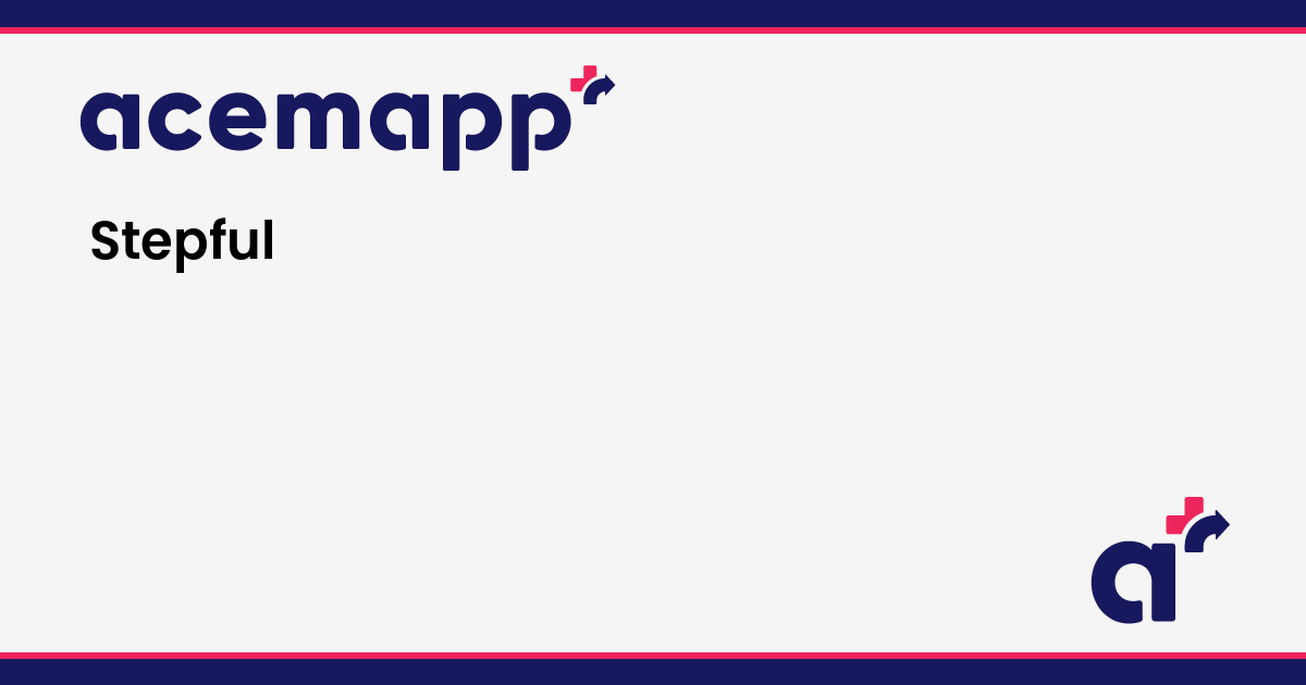 Stepful | ACEMAPP